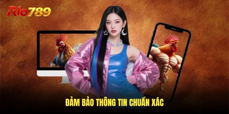 Đảm bảo thông tin chuẩn xác Đảm bảo thông tin chuẩn xác