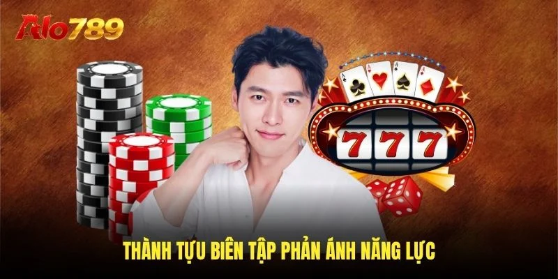 Thành tựu biên tập phản ánh năng lực Thành tựu biên tập phản ánh năng lực